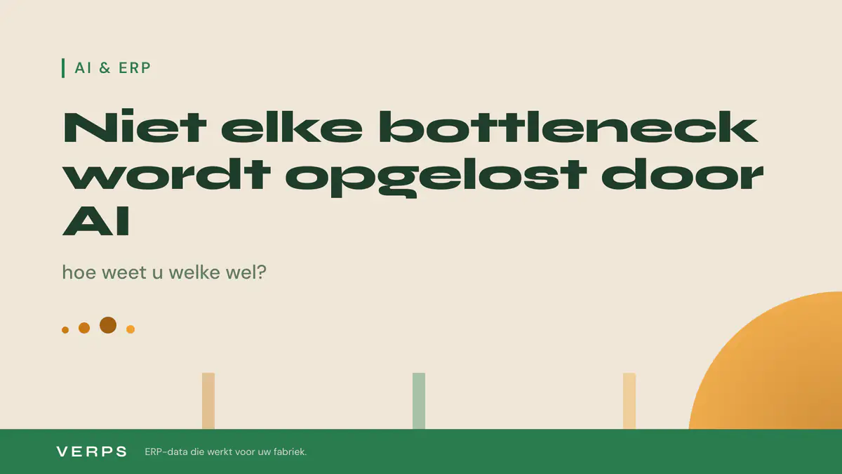 Niet elke bottleneck wordt opgelost door AI. Hoe weet u welke wel?