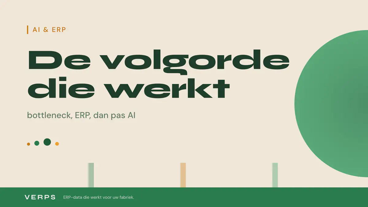Eerst de bottleneck, dan uw ERP, dan pas AI: de volgorde die werkt